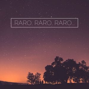 RARO, RARO, RARO...