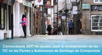 Subvenciones TIC 2017 para PyMES y Autónomos de Santiago de Compostela